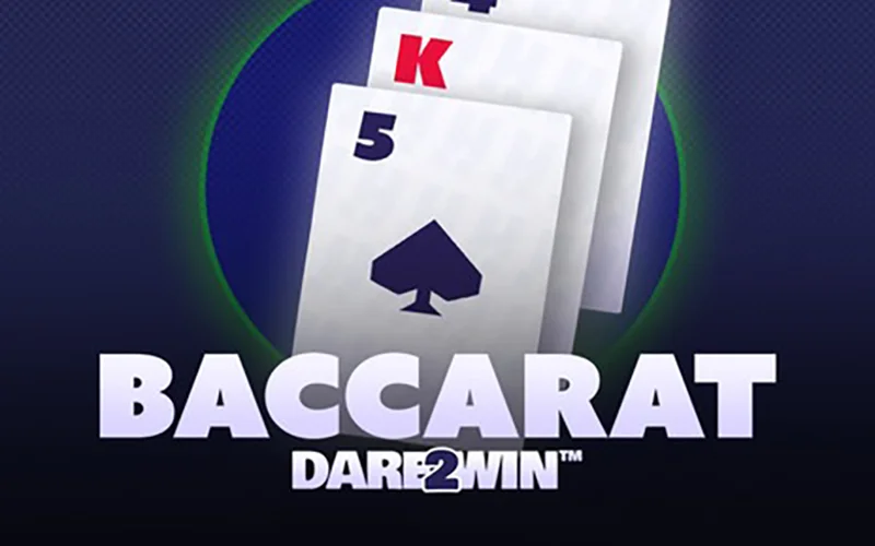 Bet on the favourite in Baccarat Dare 2 Win.